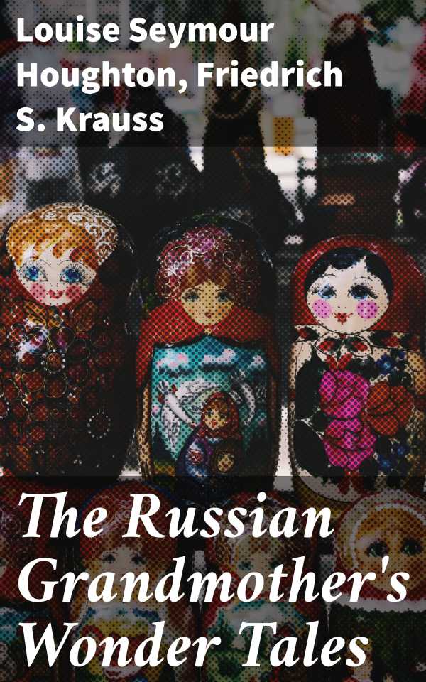 bw-the-russian-grandmothers-wonder-tales-good-press-4064066217907