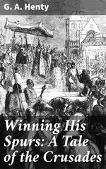 bw-winning-his-spurs-a-tale-of-the-crusades-good-press-4057664117618