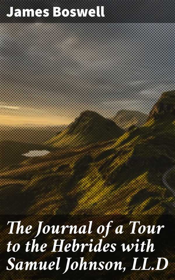 bw-the-journal-of-a-tour-to-the-hebrides-with-samuel-johnson-lld-good-press-4057664647375