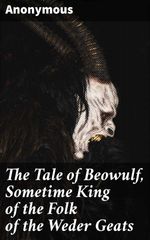 bw-the-tale-of-beowulf-sometime-king-of-the-folk-of-the-weder-geats-good-press-4057664655936