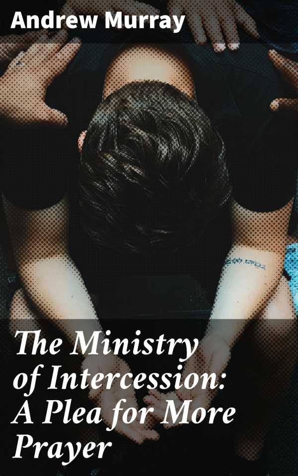 bw-the-ministry-of-intercession-a-plea-for-more-prayer-good-press-4057664653499