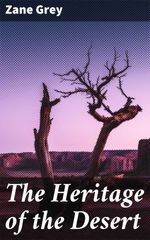 bw-the-heritage-of-the-desert-good-press-4057664169426