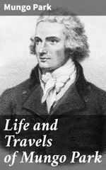 bw-life-and-travels-of-mungo-park-good-press-4057664617644
