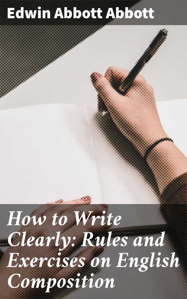 bw-how-to-write-clearly-rules-and-exercises-on-english-composition-good-press-4057664655288