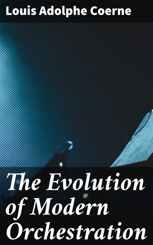 bw-the-evolution-of-modern-orchestration-good-press-4064066201692