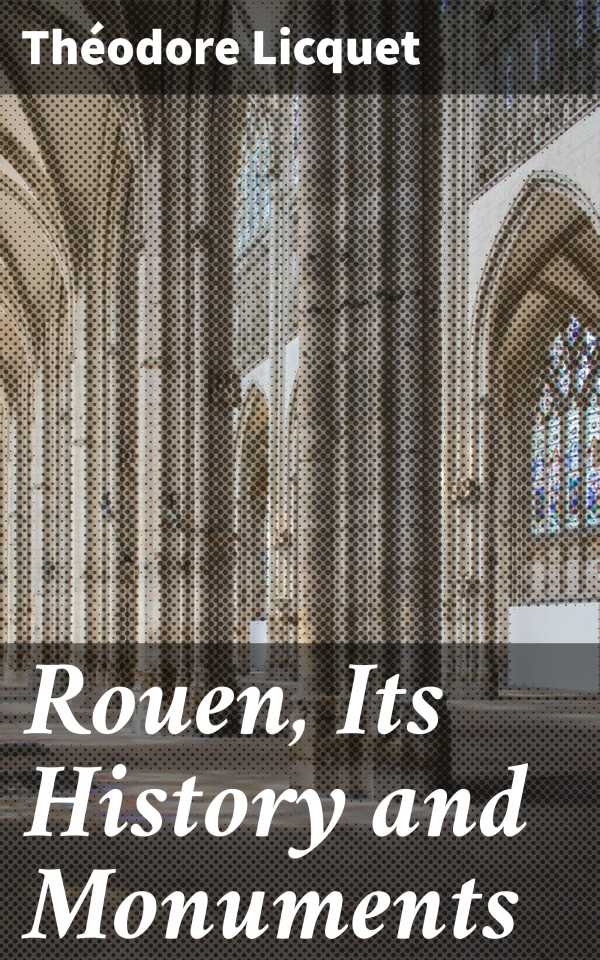 bw-rouen-its-history-and-monuments-good-press-4057664600042