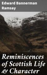 bw-reminiscences-of-scottish-life-amp-character-good-press-4057664602251