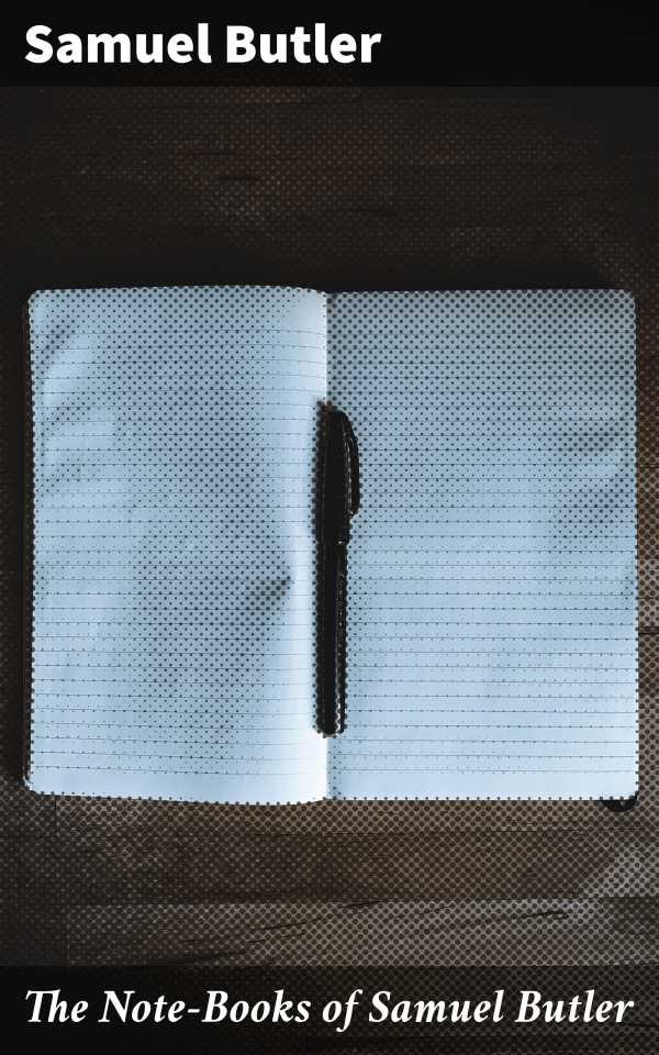 bw-the-notebooks-of-samuel-butler-good-press-4057664647269
