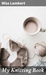 bw-my-knitting-book-good-press-4057664652621
