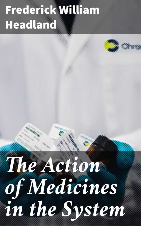 bw-the-action-of-medicines-in-the-system-good-press-4064066249298