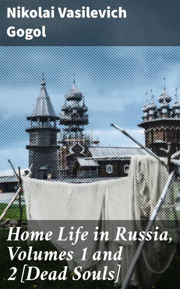 bw-home-life-in-russia-volumes-1-and-2-dead-souls-good-press-4057664619105