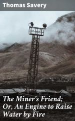 bw-the-miners-friend-or-an-engine-to-raise-water-by-fire-good-press-4057664575647