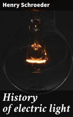 bw-history-of-electric-light-good-press-4064066431556