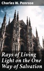 bw-rays-of-living-light-on-the-one-way-of-salvation-good-press-4064066138615