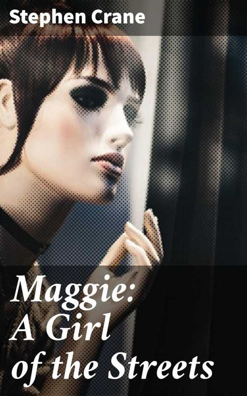 Maggie A Girl of the Streets