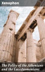 bw-the-polity-of-the-athenians-and-the-lacedaemonians-good-press-4057664102553