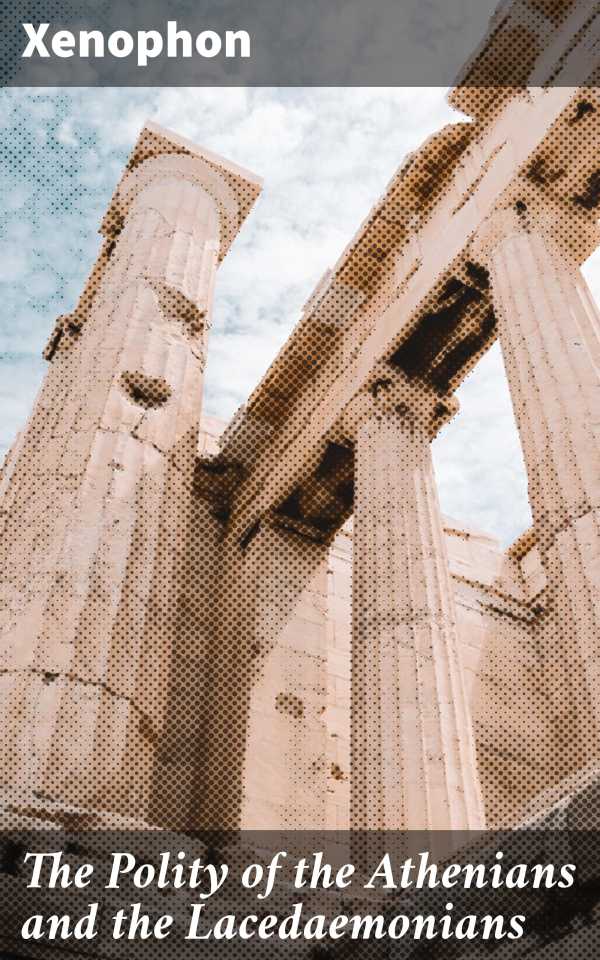 bw-the-polity-of-the-athenians-and-the-lacedaemonians-good-press-4057664102553
