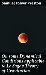 bw-on-some-dynamical-conditions-applicable-to-le-sages-theory-of-gravitation-good-press-4064066421434