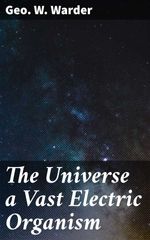 bw-the-universe-a-vast-electric-organism-good-press-4057664623324