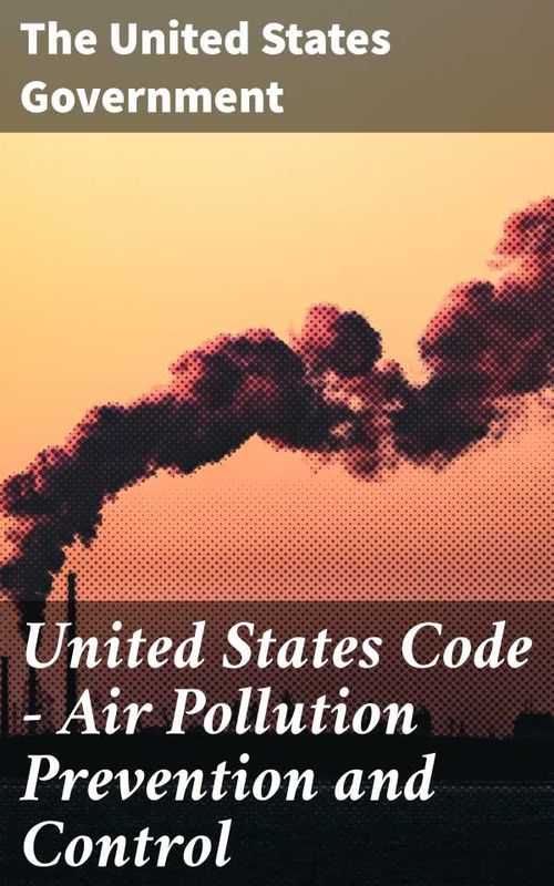 United States Code Air Pollution Prevention and Control
