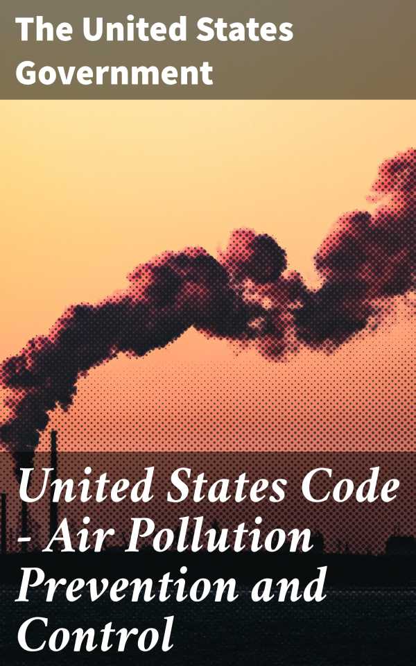 bw-united-states-code-mdash-air-pollution-prevention-and-control-good-press-4064066425098