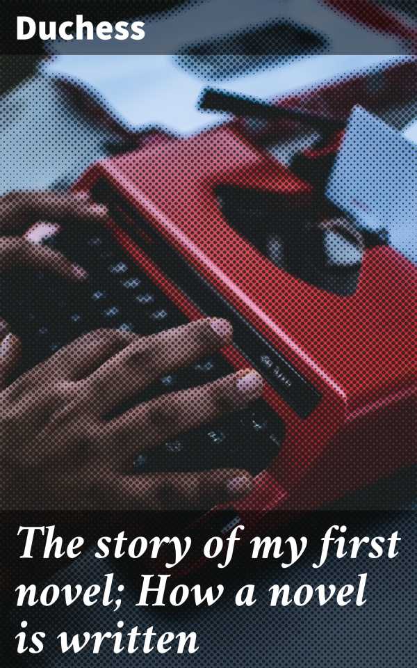 bw-the-story-of-my-first-novel-how-a-novel-is-written-good-press-4064066103699