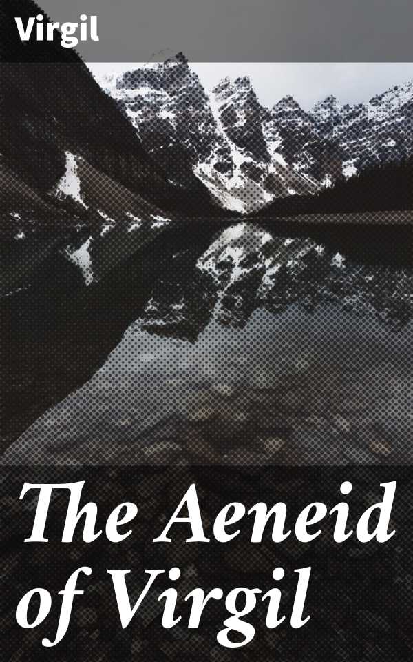 bw-the-aeneid-of-virgil-good-press-4057664145727