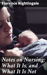 bw-notes-on-nursing-what-it-is-and-what-it-is-not-good-press-4057664145697