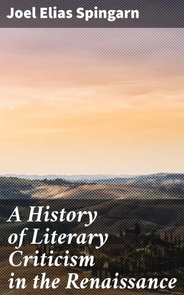 bw-a-history-of-literary-criticism-in-the-renaissance-good-press-4057664563637