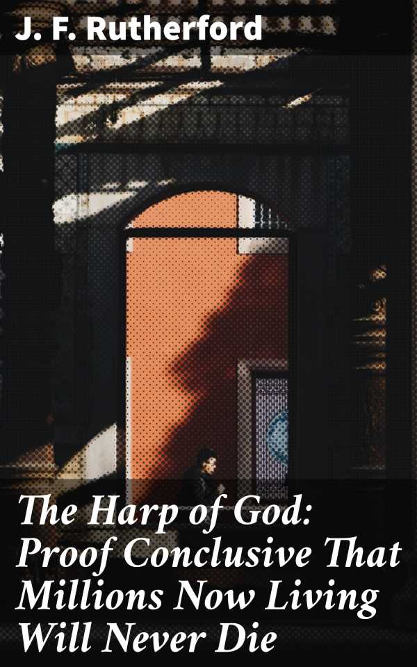 bw-the-harp-of-god-proof-conclusive-that-millions-now-living-will-never-die-good-press-4057664586711