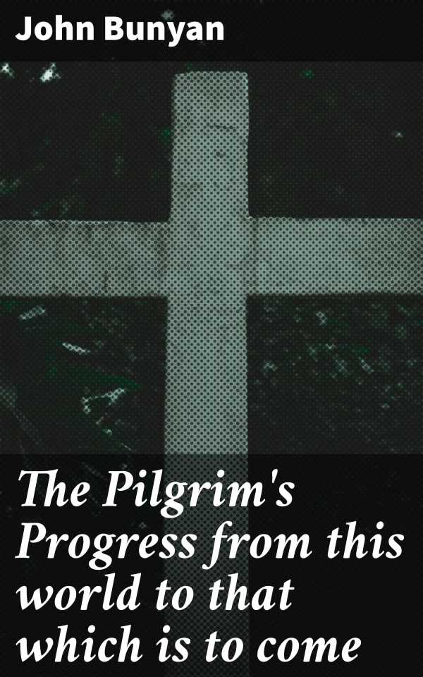 bw-the-pilgrims-progress-from-this-world-to-that-which-is-to-come-good-press-4057664099549