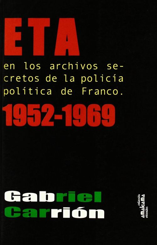 ETA EN LOS ARCHIVOS SECRETOS DE LA POLICiA POLiTICA DE FRANCO