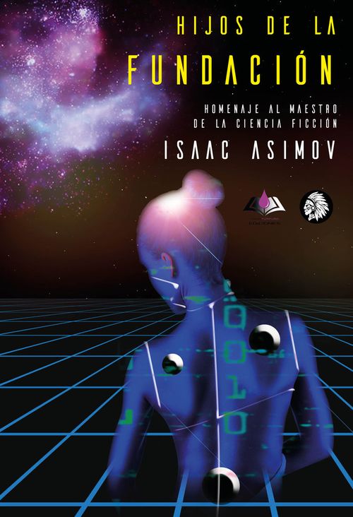 HIJOS DE LA FUNDACION HOMENAJE A ISAAC ASIMOV