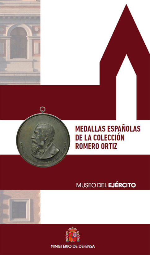 Medallas espanolas de la Coleccion Romero Ortiz Museo del Ejercito