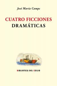 Cuatro ficciones dramaticas