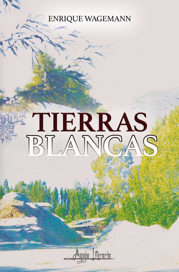 bw-tierras-blancas-aguja-literaria-9789564091372
