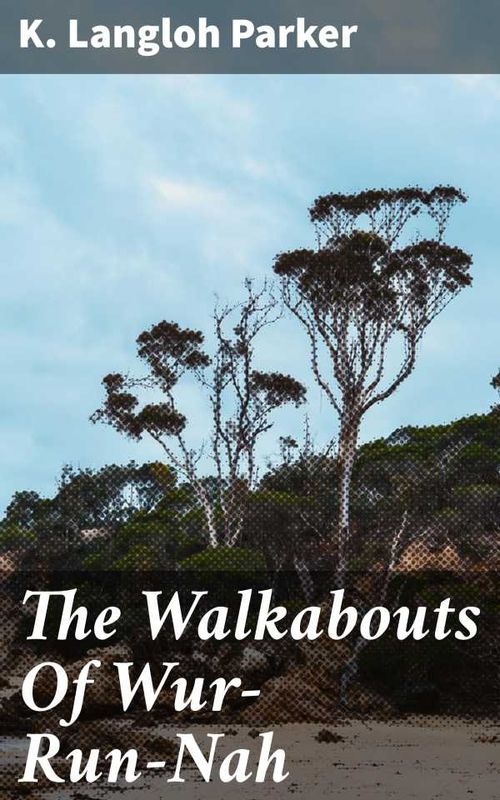 The Walkabouts Of WurRunNah