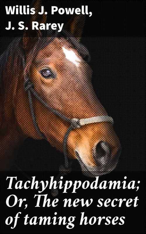 Tachyhippodamia Or The new secret of taming horses