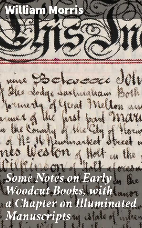 bw-some-notes-on-early-woodcut-books-with-a-chapter-on-illuminated-manuscripts-good-press-4064066202880