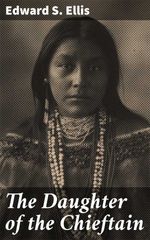 bw-the-daughter-of-the-chieftain-good-press-4066338097866