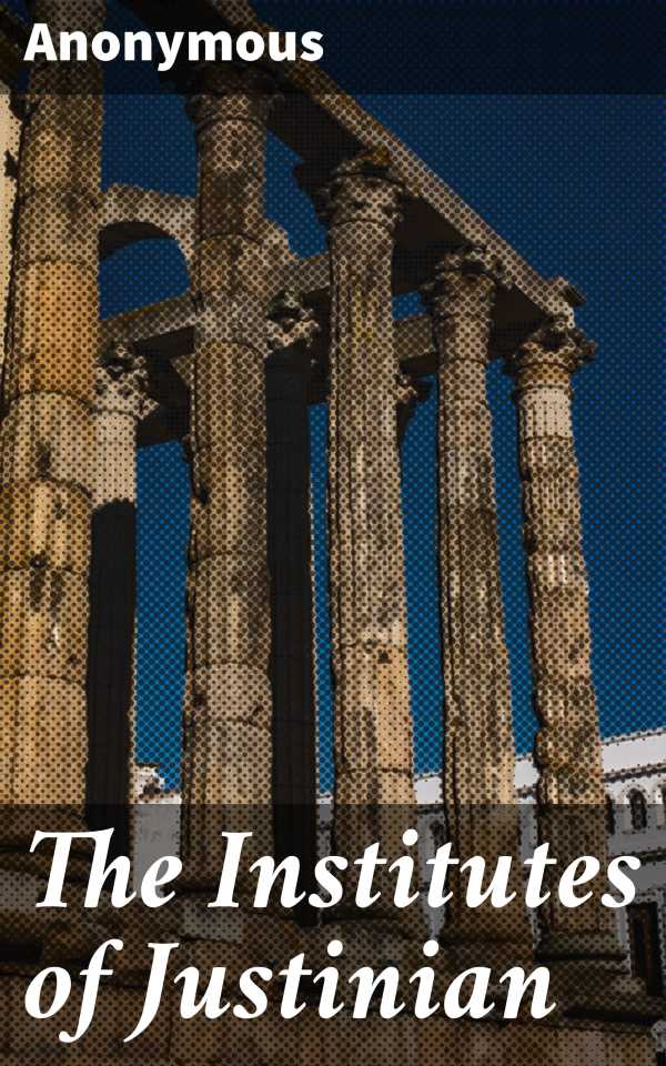 bw-the-institutes-of-justinian-good-press-4057664647641