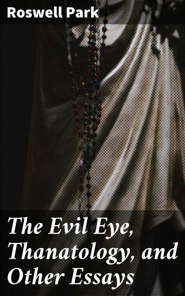 bw-the-evil-eye-thanatology-and-other-essays-good-press-4057664574824