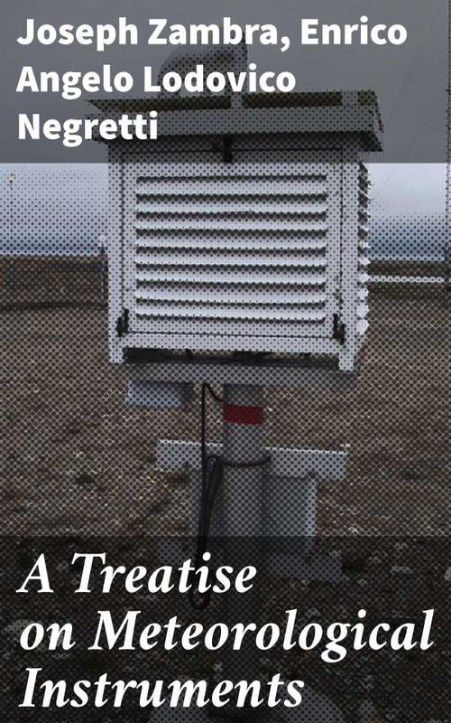 A Treatise on Meteorological Instruments