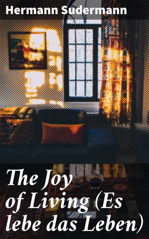 The Joy of Living Es lebe das Leben