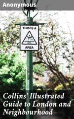 bw-collins-illustrated-guide-to-london-and-neighbourhood-good-press-4057664562548