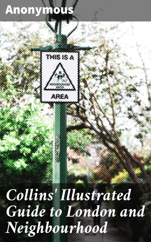 bw-collins-illustrated-guide-to-london-and-neighbourhood-good-press-4057664562548
