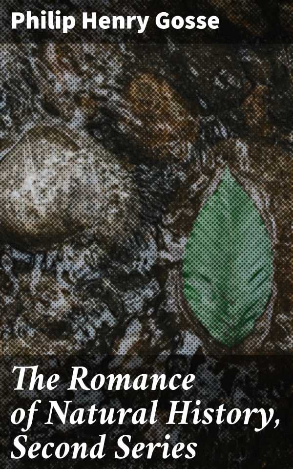 bw-the-romance-of-natural-history-second-series-good-press-4057664564771