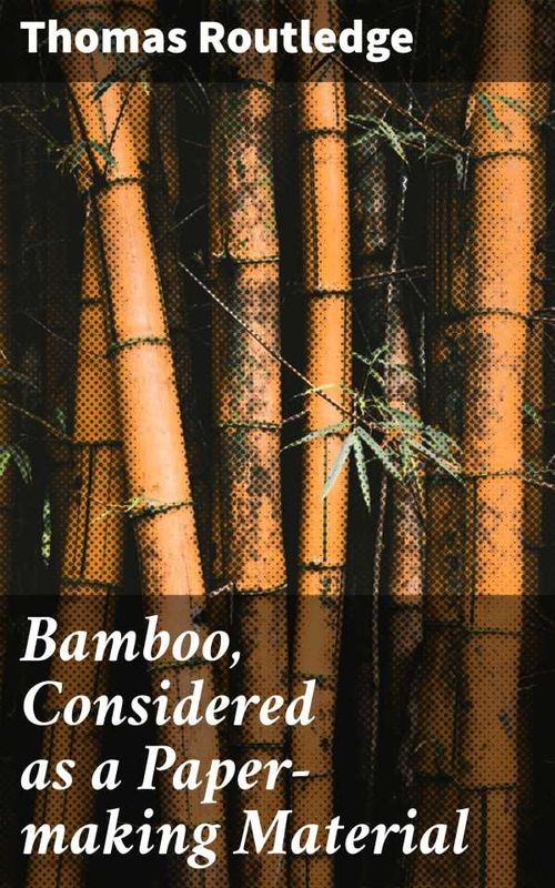 Bamboo Considered as a Papermaking Material
