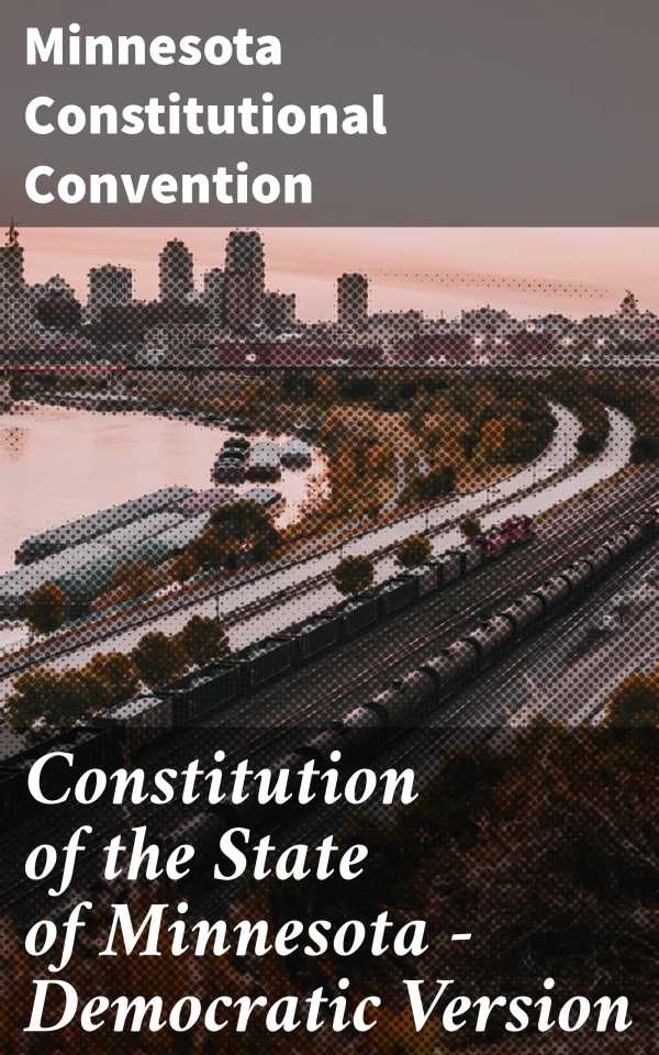 bw-constitution-of-the-state-of-minnesota-mdash-democratic-version-good-press-4064066455187
