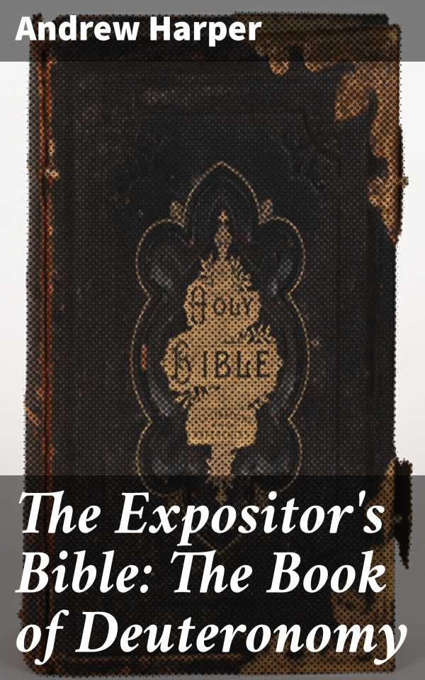bw-the-expositors-bible-the-book-of-deuteronomy-good-press-4064066233839